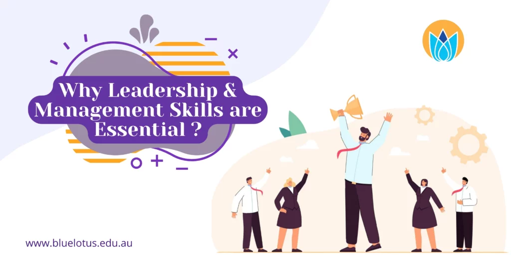 Leadership & Management Skills are Essential for Business