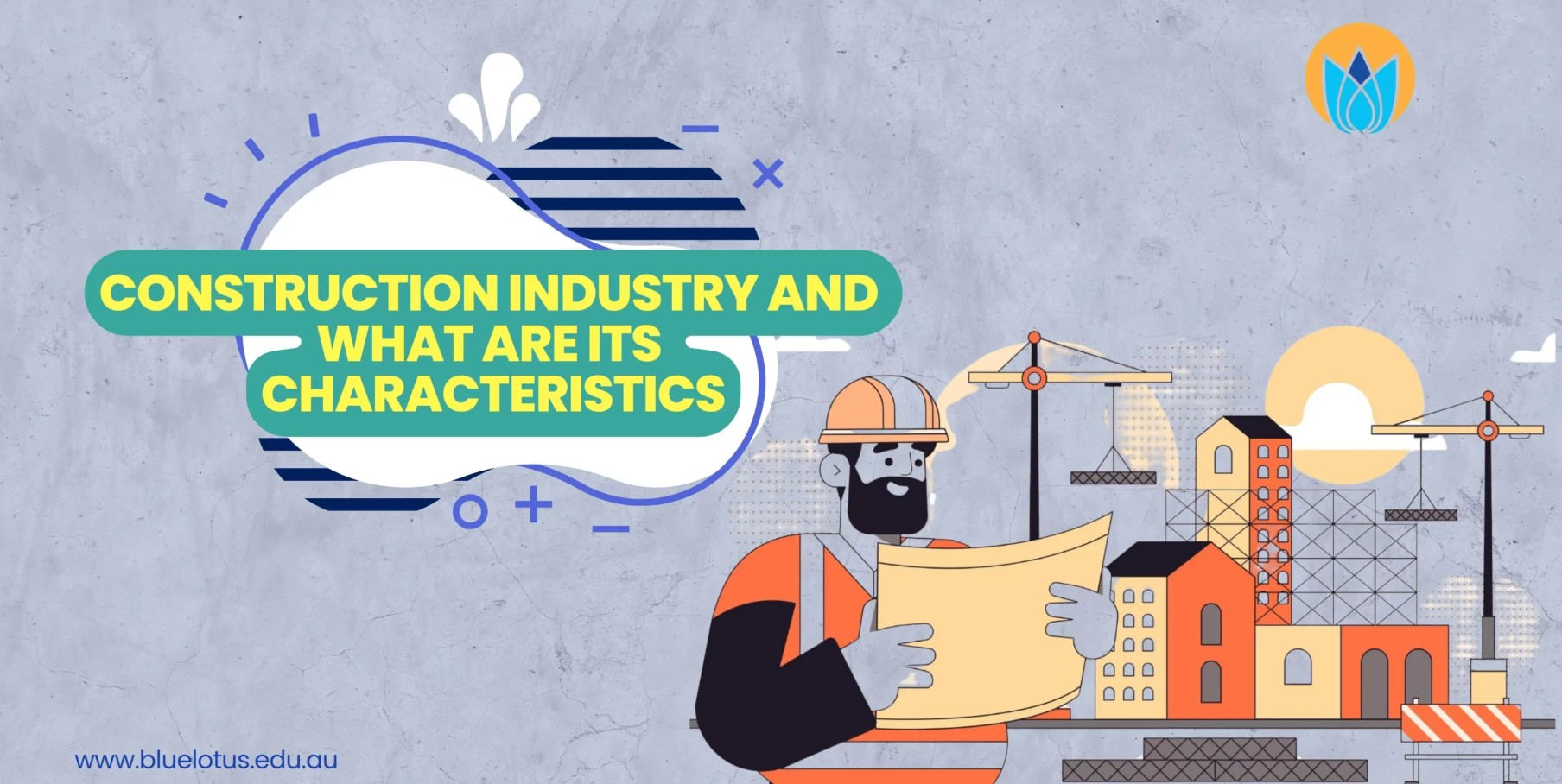 What is the Construction Industry and What Are Its Characteristics?