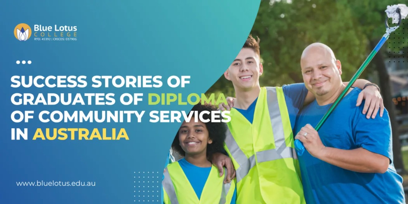 Success Stories of Graduates of Diploma of Community Services in Australia