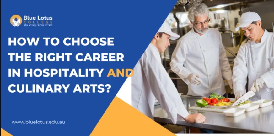 How to Choosing the Right Career in Hospitality and Culinary Arts in Melbourne