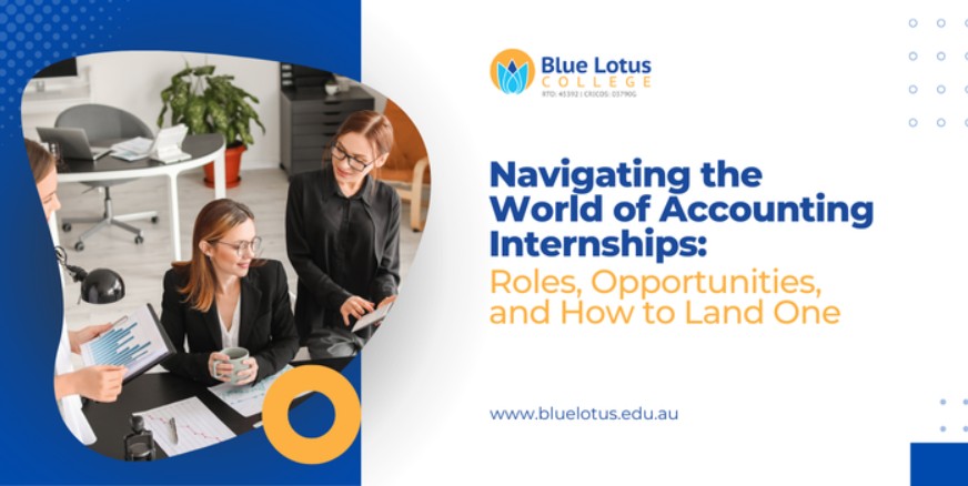 Navigating the World of Accounting Internships: Roles, Opportunities, and How to Land One