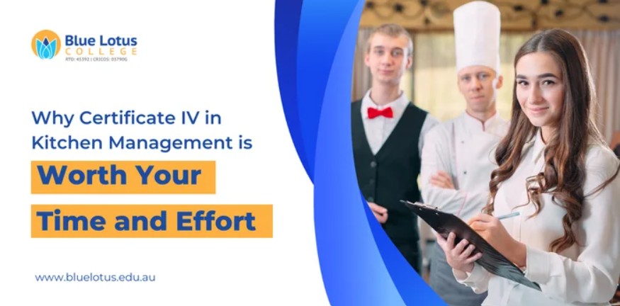 Why Certificate IV in Kitchen Management is Worth Your Time