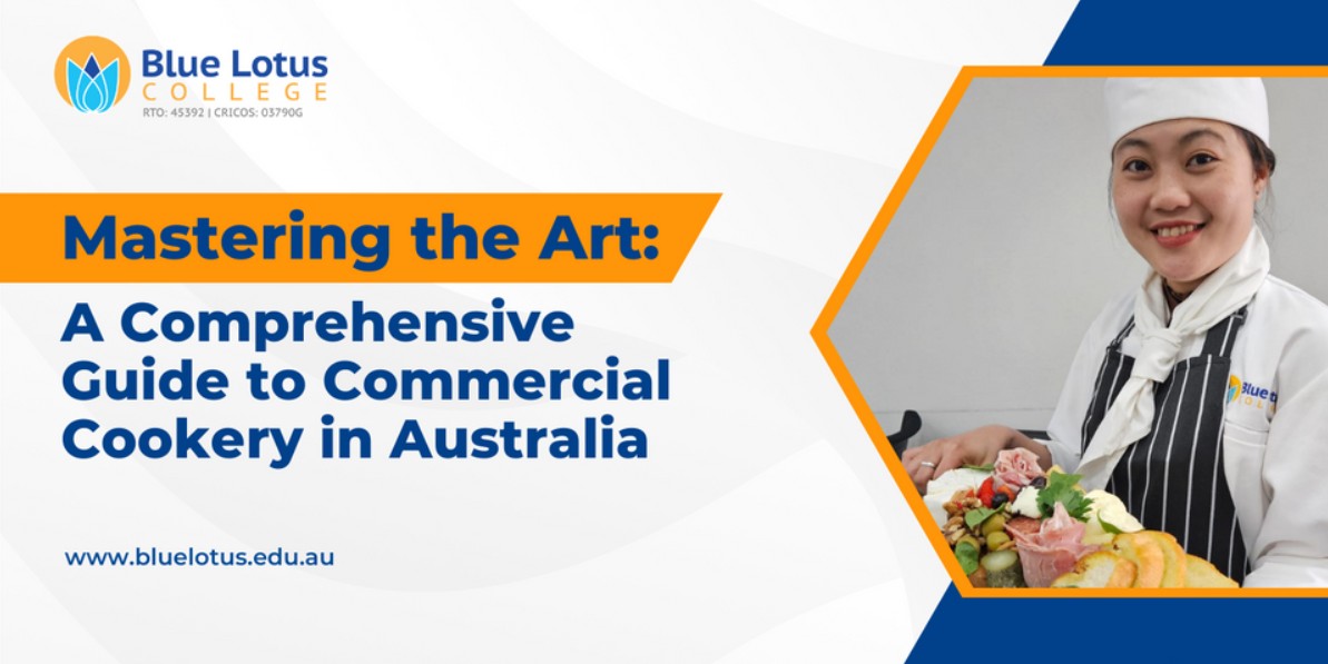 Mastеring thе Art: A Comprеhеnsivе Guidе to Commеrcial Cookеry in Australia