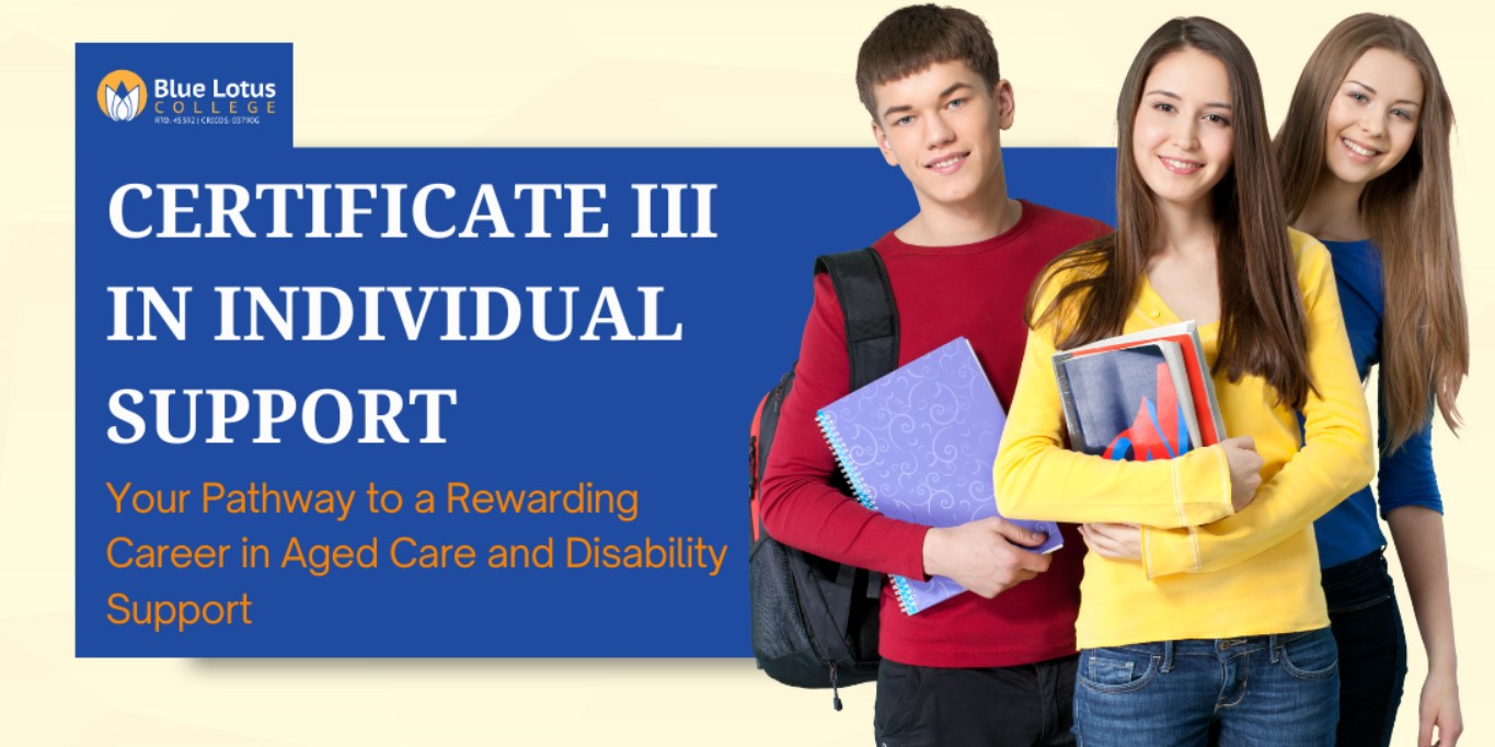 Certificate III in Individual Support: Your Pathway to a Rewarding Career in Aged Care and Disability Support