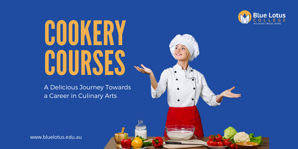 COOKERY COURSES A Delicious Journey Towards a Career in Culinary Arts