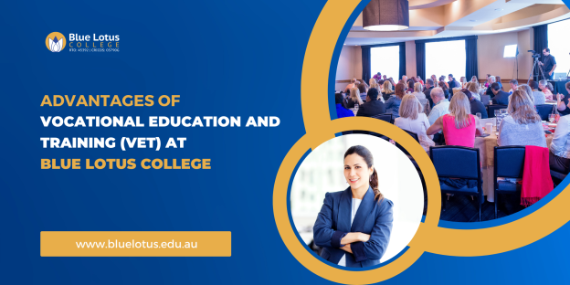 Advantages of Vocational Education and Training (VET) at Blue Lotus College